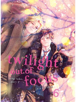 cover image of Twilight Out of Focus, Volume 6